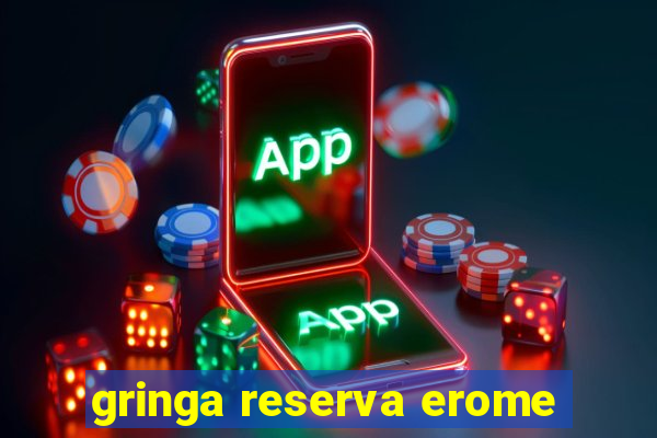 gringa reserva erome